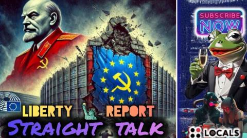 The Soviet Union of Europe & The Eurocratic Collapse • Liberty 🗽 Report
