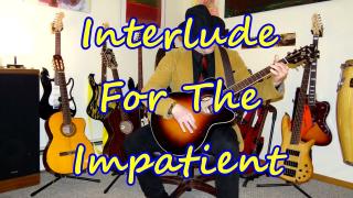Interlude For The Impatient - A Short Entrancing Acoustic Guitar Melody To Zone Out To For A Moment