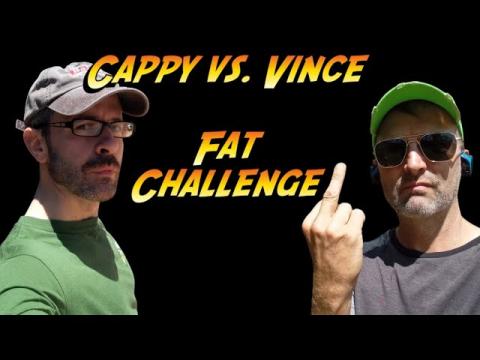 Cappy vs. Vince Fat Challenge