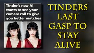 In A Last Ditch Effort Before Collapse - Tinder Begs A.I. To Save It