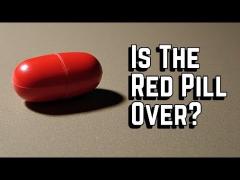 What's the Point of the Red Pill Anymore?