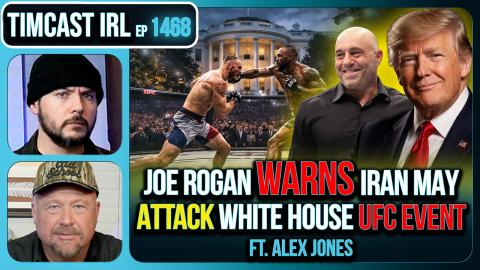 Joe Rogan WARNS Iran May ATTACK White House UFC Event | Timcast IRL w/ Alex Jones