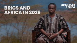 Lumumba’s Africa | BRICS and Africa in 2026
