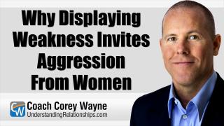 Why Displaying Weakness Invites Aggression From Women
