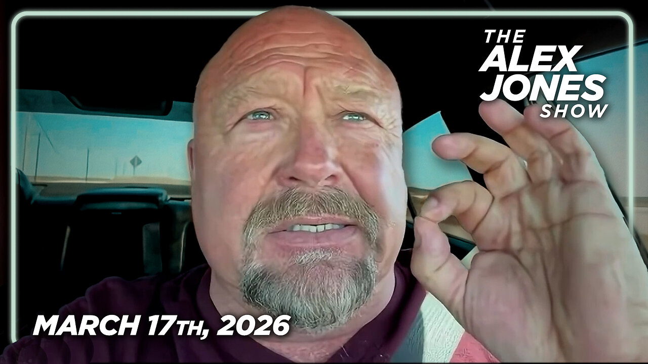 FULL ALEX JONES SHOW — 3/17/26
