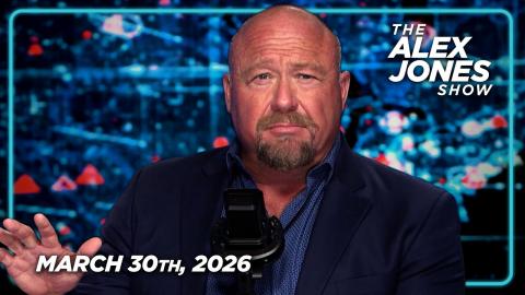 FULL ALEX JONES SHOW — 3/30/26