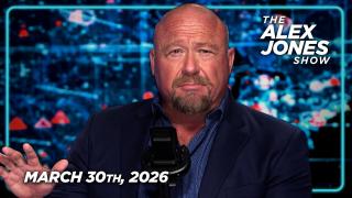 FULL ALEX JONES SHOW — 3/30/26