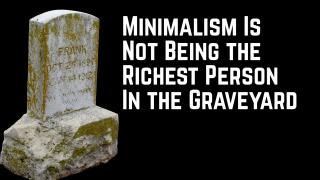 Why Minimalists Should Spend Their Money