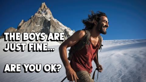 The Boys are Just Fine..Are YOU OK???