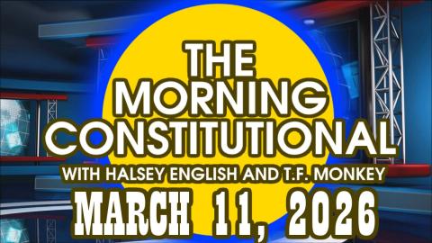 The Morning Constitutional: March 11th, 2026