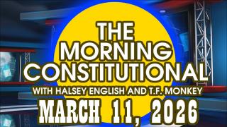 The Morning Constitutional: March 11th, 2026