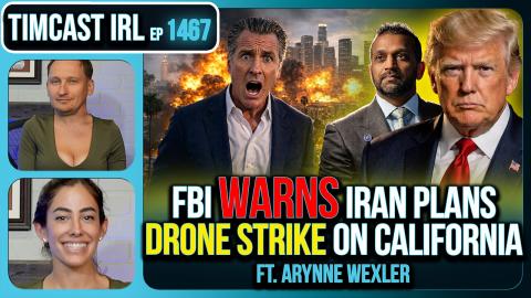FBI Warns Iran Prepping DRONE STRIKE On California | Timcast IRL w/ Arynne Wexler