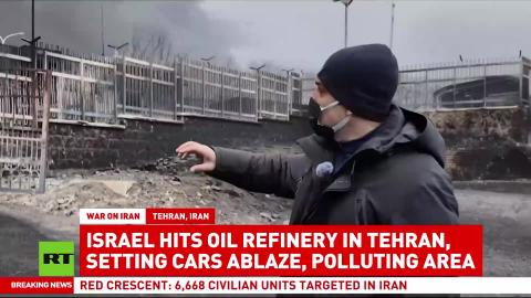 Cars ablaze, area polluted after Israel hit oil refinery in Tehran