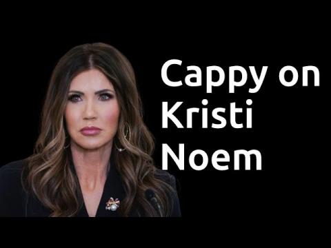 Cappy on Kristi Noem