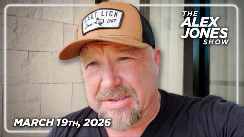 FULL ALEX JONES SHOW — 3/19/26