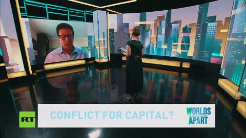 Worlds Apart | Conflict for capital?