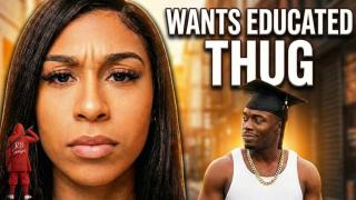 Black Women Want Thugs… Not Good Men