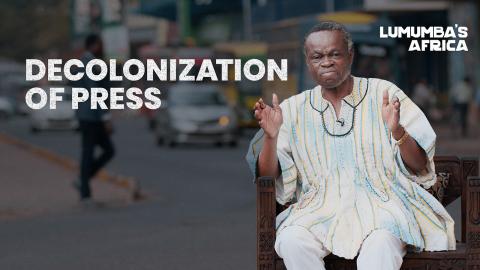 Lumumba's Africa | Decolonization of Press