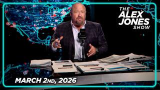 FULL ALEX JONES SHOW — 3/2/26