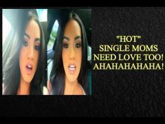 "Hot" Single Mothers Crashing Out *BIGTIME* Because They Can't Find Love - Hilarious!