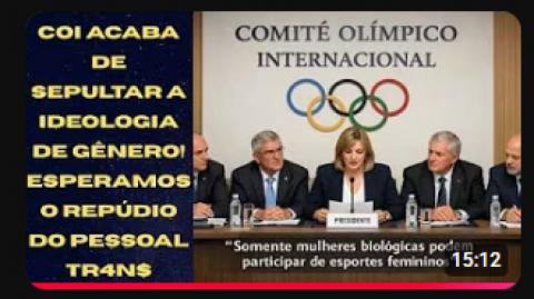 COMITÊ OLÍMPICO INTERNACIONAL SEPULTA A IDEOLOGIA DE GÊNERO!