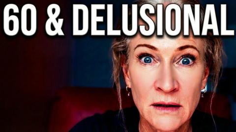 60 & Delusional: She Thinks She Still Has Options