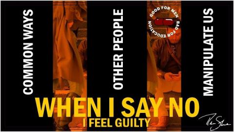 Sidebar Series: When I Say No I Feel Guilty Part ♦ III | Common ways people manipulate