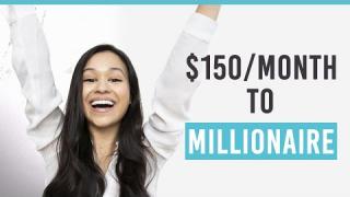 How-to-Become-a-MILLIONAIRE-with-just-150-a-monthHow to Become a MILLIONAIRE with just $150 a month