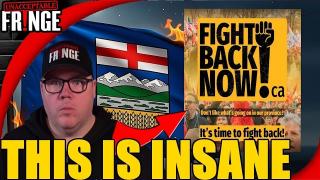 Alberta is getting OUT OF CONTROL