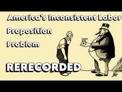The Inconsistent Labor Proposition of America is Unacceptable - TAKE TWO