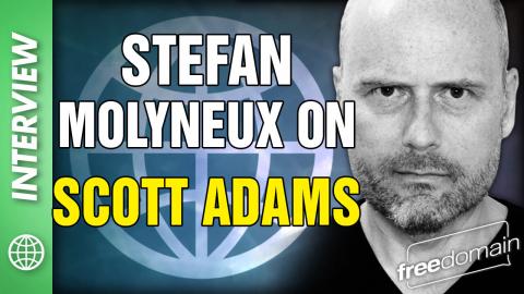 Stefan Molyneux on the Scott Adams School! March 2026