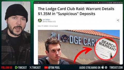 The Lodge Card Club Raid IS A WITCH HUNT, Search Warrant RELEASED | Tim Pool Reacts