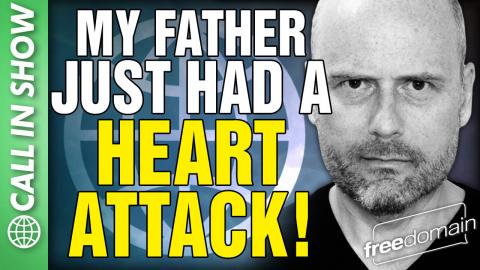 My Father Just Had a HEART ATTACK! CALL IN SHOW