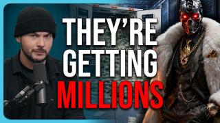 THEY’RE GETTING MILLIONS