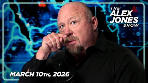FULL ALEX JONES SHOW — 3/10/26