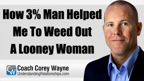 How 3% Man Helped Me To Weed Out A Looney Woman