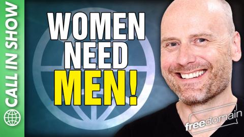 Women Need Men!