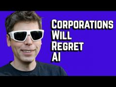 Corporations Will Regret AI