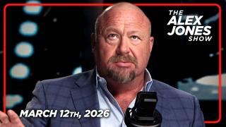 FULL ALEX JONES SHOW — 3/12/26