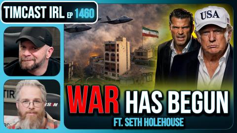 WAR HAS BEGUN | Timcast IRL #1460 w/ Seth Holehouse