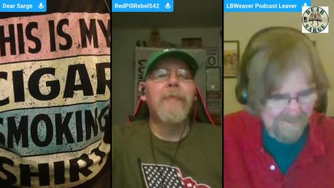 Smokin' & Jokin' With Sarge #129: The Lion King, Red Pill Rebel 542, & LB Weaver!