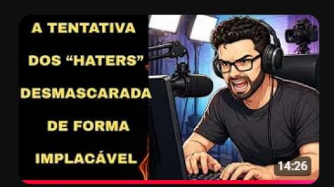 OS "HATERS" SEM ARGUMENTOS! A ANOMALIA DE PESSOAS QUE SUPERESTIMAM SUA IMPORTÂNCIA!