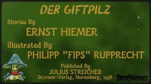 The Poisonous Mushroom 1938 by Ernst Hiemer and Philipp Rupprecht