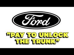 Ford Enshitified - Pay to Unlock the Trunk
