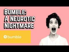 Bumble: A Neurotic Nightmare