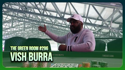 IS MAGA OVER With Vish Burra | The Green Room #296