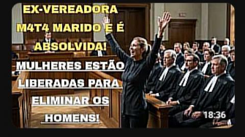 EX VEREADORA ELIMINA MARIDO E É ABSOLVIDA PELO JÚRI! O SISTEMA É PRÓ MULHER!
