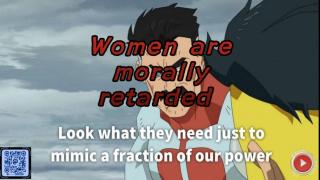 Women are morally retarded