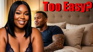 Are Black Women Too Easy To Get In Bed?