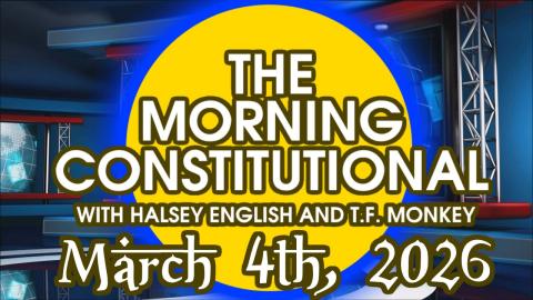 The Morning Constitutional: March 4th, 2026